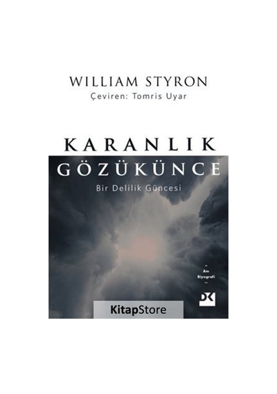Karanlık Gözükünce - William Styron - Doğan Kitap