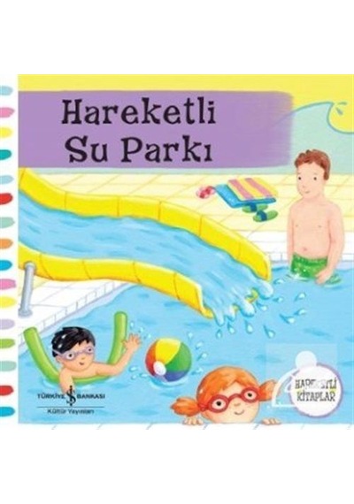 Hareketli Su Parkı - Hareketli Kitaplar - Ruth Redford - İş Bankası Kültür Yayınları