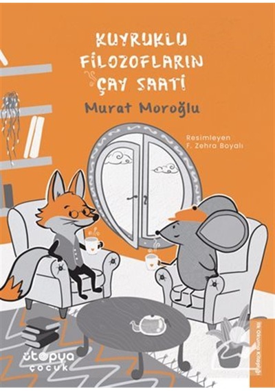 Kuyruklu Filozofların Çay Saati / Murat Moroğlu