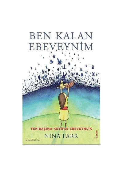 Ben Kalan Ebeveynim / Nina Farr