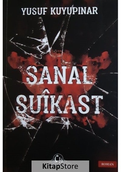Sanal Suikast - Yusuf Kuyupınar - Cağaloğlu Yayınevi