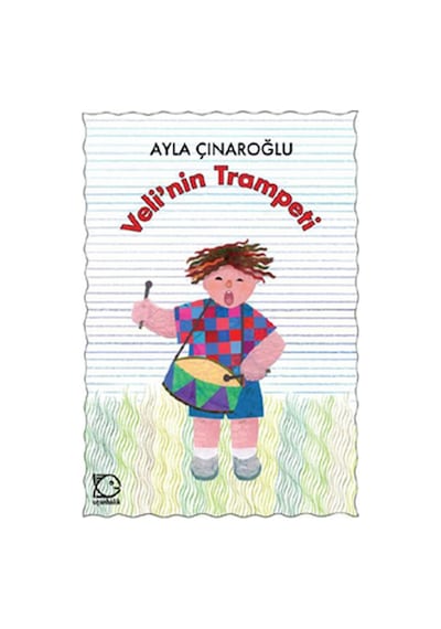 Veli'nin Trampeti - Ayla Çınaroğlu - Uçanbalık Yayıncılık
