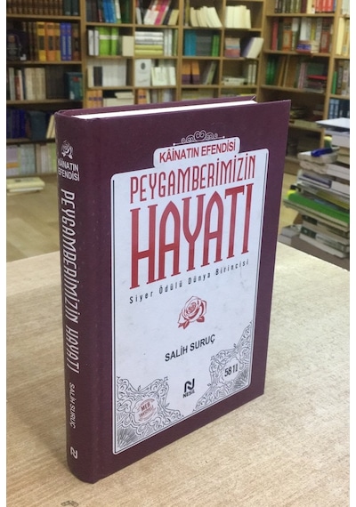 Kainatın Efendisi Peygamberimizin Hayatı Salih Suruç Tek Ciltli