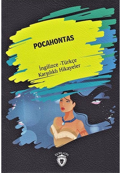 Pocahontas-İngilizce Türkçe Karşılıklı Hikayeler - Metin Gökçe - Dorlion Yayınevi