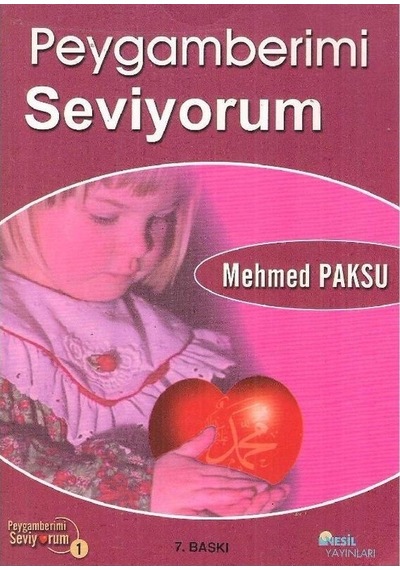 Peygamberimi Seviyorum 1. Cilt - Mehmet Paksu