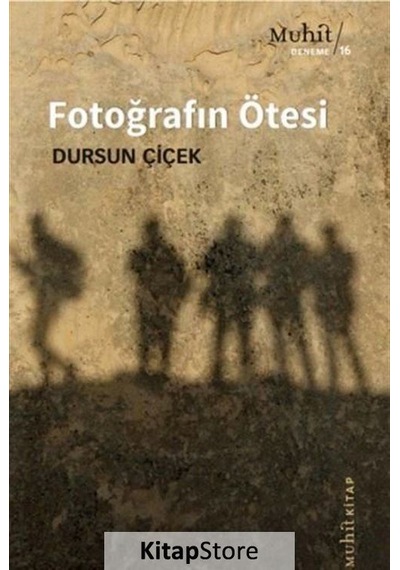 Fotoğrafın Ötesi / Dursun Çiçek