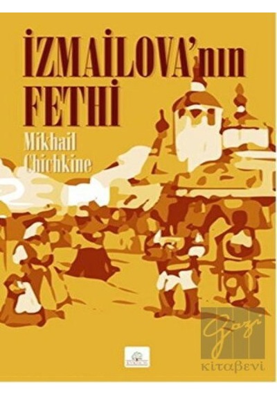 İzmailovanın Fethi - Mikhail Chichkine - Kyrhos Yayınları