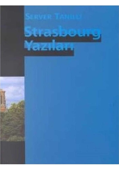 Strasbourg Yazıları - Server Tanilli İlk Baskı 2000