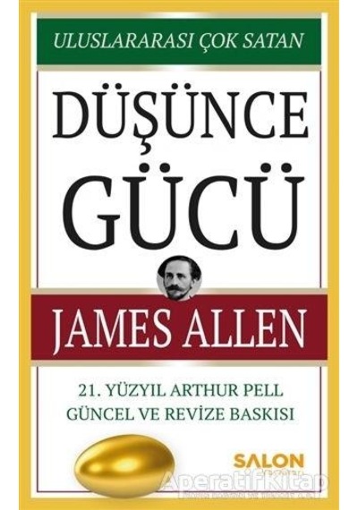 Düşünce Gücü - 21. Yüzyıl Arthur Pell Güncel ve Revize Baskısı - James Allen - Salon Yayınları
