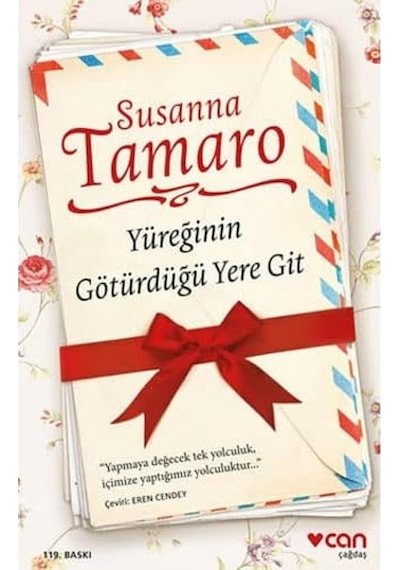 Yüreğinin Götürdüğü Yere Git: "yapmaya Değecek Tek Yolculuk, İçimize Yaptığımız Yolculuktur..."