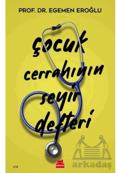 Çocuk Cerrahının Seyir Defteri Kırmızı Kedi Yayınevi