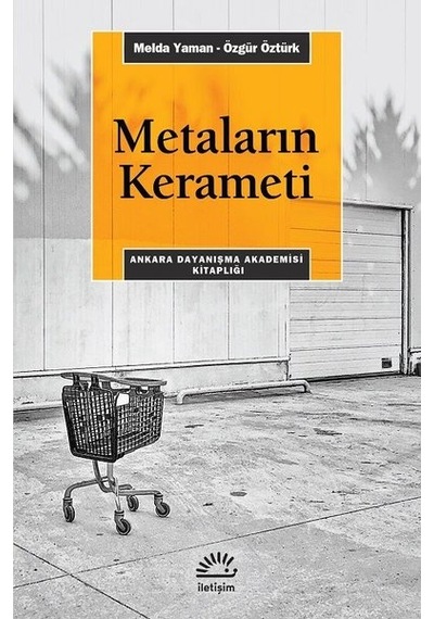 Metaların Kerameti - Melda Yaman - İletişim Yayınları