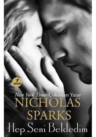 Hep Seni Bekledim - Nicholas Sparks - Artemis Yayınları