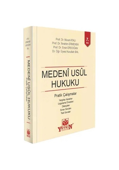 Medeni Usul Hukuku Pratik Çalışmaları - Murat Atalı, İbrahim Ermenek, Ersin Erdoğan