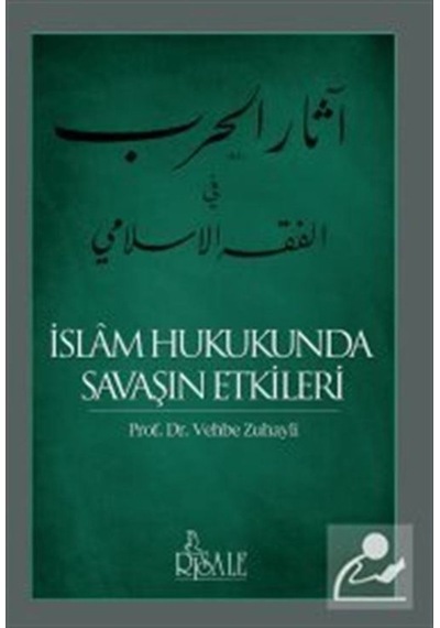 İslam Hukukunda Savaşın Etkileri - Vehbe Zuhayli - Risale Yayınları