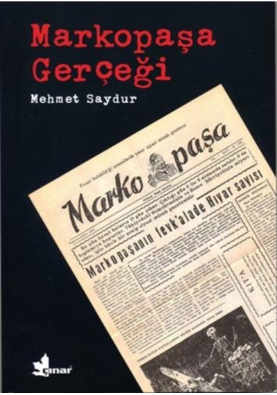 Markopaşa Gerçeği - Mehmet Saydur - Çınar Yayınları