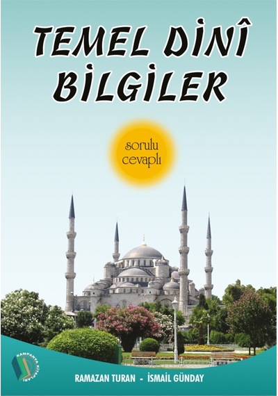 Temel Dini Bilgiler (Sorulu - Cevaplı) - Ramazan Turan, İsmail Gü 9789944831161