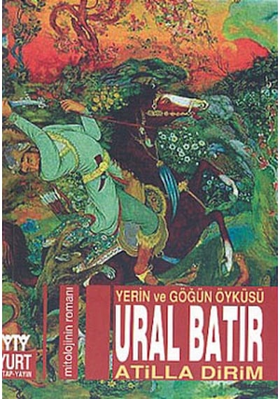 Ural Batır Yerin Ve Göğün Öyküsü