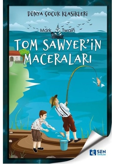 Tom Sawyer'in Maceraları - Mark Twain - Sen Yayınları
