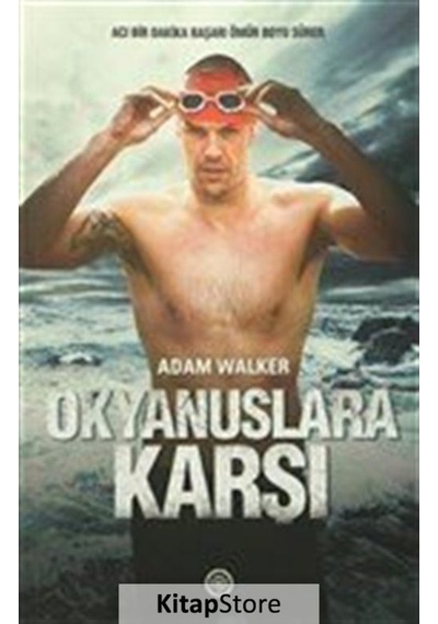 Okyanuslara Karşı / Adam Walker