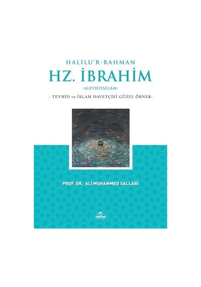 Halilu'r-Rahman Hz. İbrahim - Ali Muhammed Sallabi - Ravza Yayınları