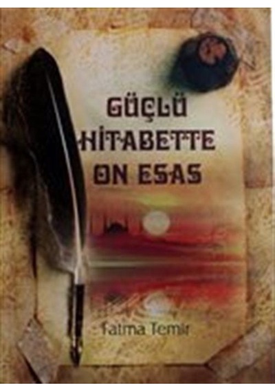 Güçlü Hitabette On Esas / Fatma Temir