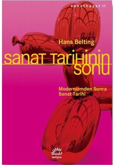 Sanat Tarihinin Sonu / Hans Belting