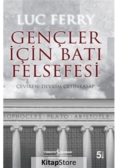 Gençler İçin Batı Felsefesi / Luc Ferry