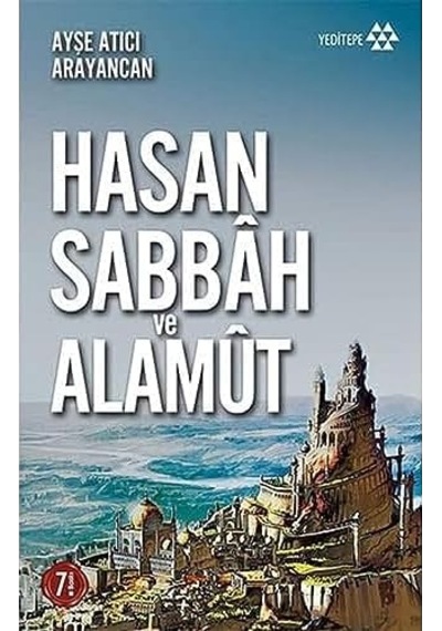 Hasan Sabbah Ve Alamut: Nizari İsmailileri
