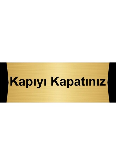 Kapıyı Kapatınız 5x20cm Altın Renk Metal Yönlendirme Levhası