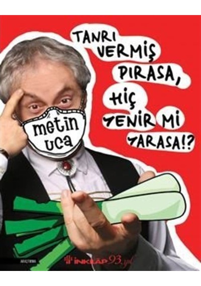 Tanrı Vermiş Pırasa, Hiç Yenir Mi Yarasa!? / Metin Uca 9789751041067