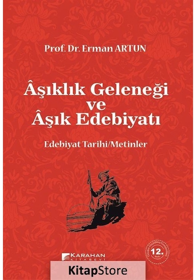 Aşıklık Geleneği ve Aşık Edebiyatı / Erman Artun