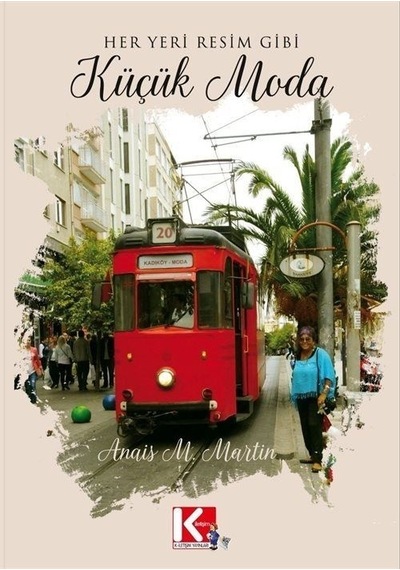 Her Yeri Resim Gibi Küçük Moda - Anais M. Martin - K