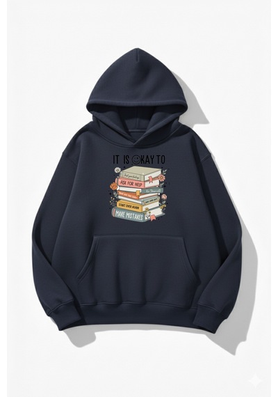 Uyguntarz Unisex Yumuşak Dokulu Its Okay Baskılı Tasarım Oversize 3 İplik Hoodie Sweatshirt Indigo