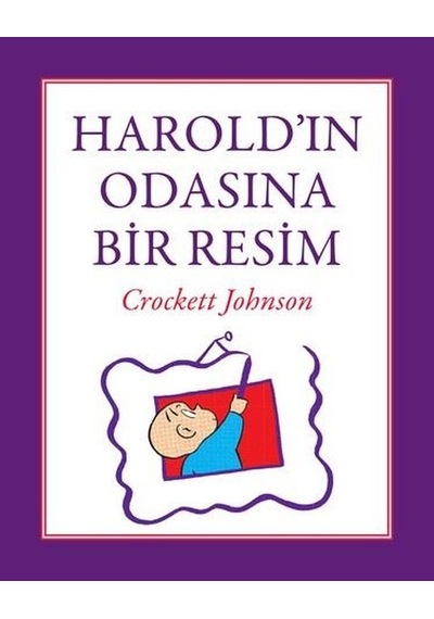 Harold'ın Odasına Bir Resim - Crockett Johnson - Can Çocuk Yayınları