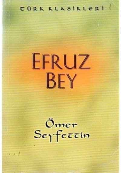 Efruz Bey/Ömer  Seyfettin