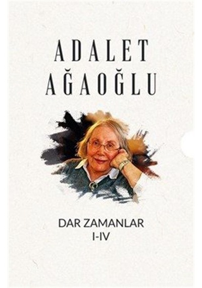 Dar Zamanlar Seti 4 Kitap / Adalet Ağaoğlu