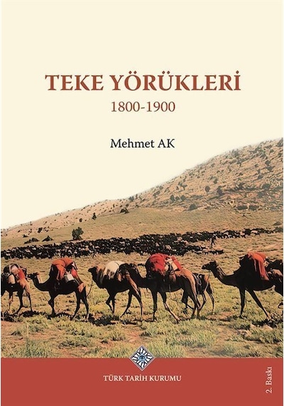 Teke Yörükleri (1800-1900) / Mehmet Ak