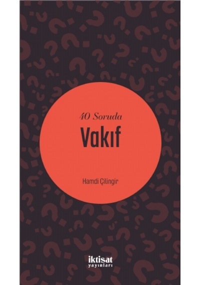 40 Soruda Vakıf  - Hamdi Çilingir  - İktisat Yayınları