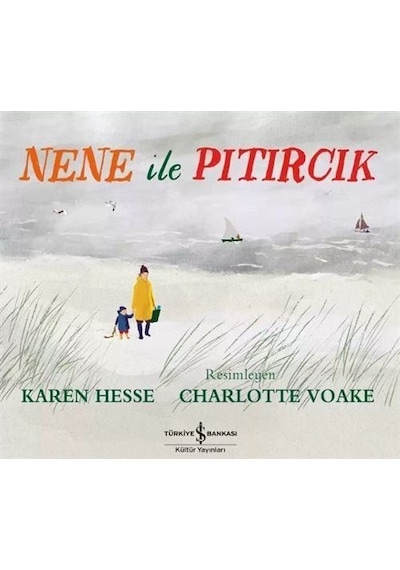 Nene İle Pıtırcık / Karen Hesse