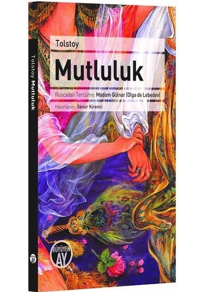 Mutluluk - Lev Nikolayeviç Tolstoy - Büyüyenay Yayınları