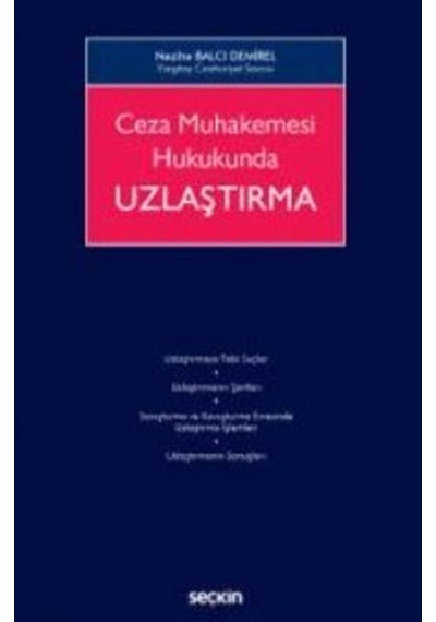 Ceza Muhakemesi Hukukunda Uzlaştırma / Nezihe Balcı Demirel