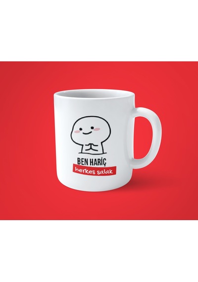 Ben Hariç Herkes S Lak Espirili Baskılı Kupa Bardak