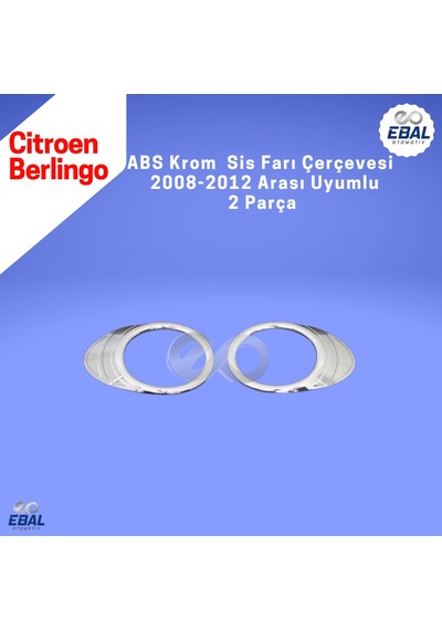 Citroen Berlingo Abs Krom Sis Farı Çerçevesi 2 Parça 2008-2012 Model Uyumlu