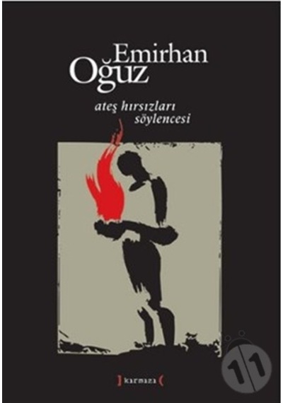 Ateş Hırsızları Söylencesi. Emirhan Oğuz