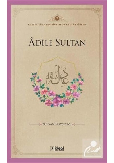 Adile Sultan / Dr. Bünyamin Ayçiçeği