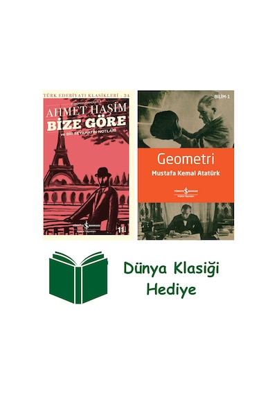 Bize Göre Ve Bir Seyahatin Notları Günümüz Türkçesiyle + Geometri + Dünya Klasiği Hediye