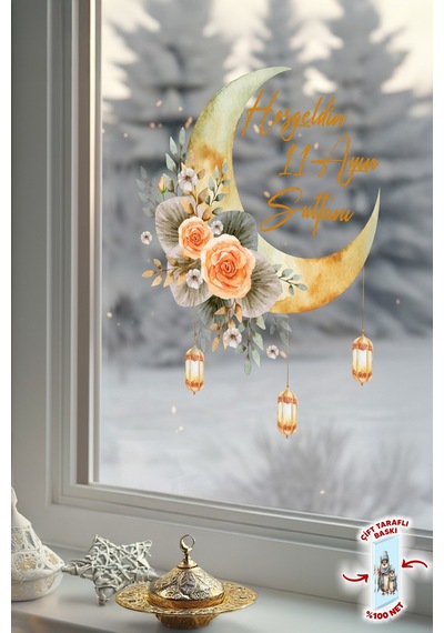Hoşgeldin 11 Ayın Sultanı Cam Sticker Çift Taraflı %100 Net Çiçekli Ay Ve Fener Tasarım 32x38 Cm Dijital Baskı