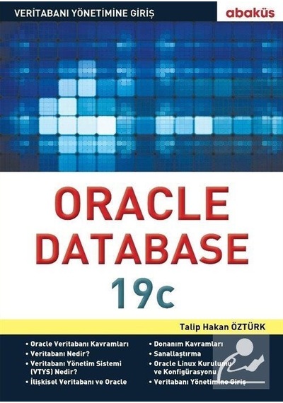 Yeni Başlayanlar için Oracle Database 19C / Talip Hakan Öztürk