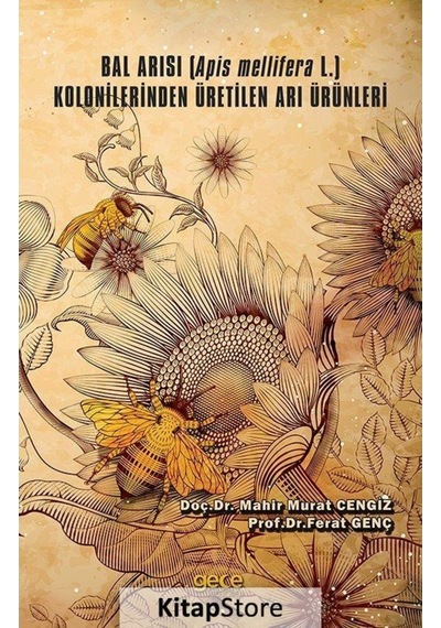 Bal Arısı Apis Mellifera L. Kolonilerinden Üretilen Arı Ürün